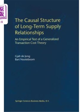 海外直订The Causal Structure of Long-Term Supply Relationships: An Empirical Test of a G 长期供给关系的因果结构：广
