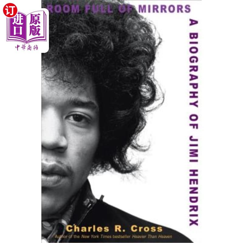 海外直订Room Full of Mirrors: A Biography of Jimi Hendrix 《满是镜子的房间:吉米·亨德里克斯传