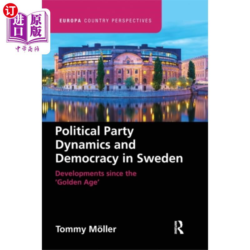 海外直订Political Party Dynamics and Democracy in Sweden: 瑞典的政党动态与民主