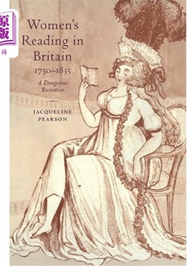 海外直订Women's Reading in Britain, 1750-1835: A Dangerous Recreation 英国女性阅读，1750-1835:危险的消遣