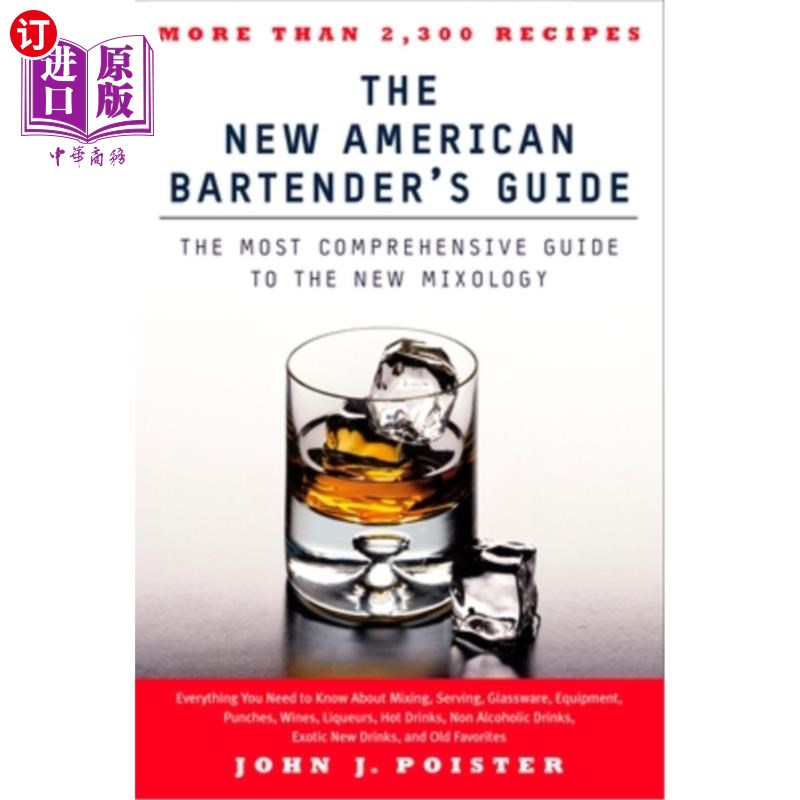 海外直订The New American Bartender's Guide: The Most Comprehensive Guide to the New Mixo 新美国调酒师指南:新调酒学