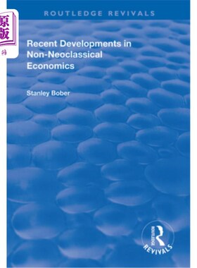 海外直订Recent Developments in Non-Neoclassical Economics 非新古典经济学的最新发展