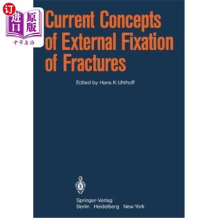 海外直订医药图书Current Concepts of External Fixation of Fractures 目前骨折外固定的概念