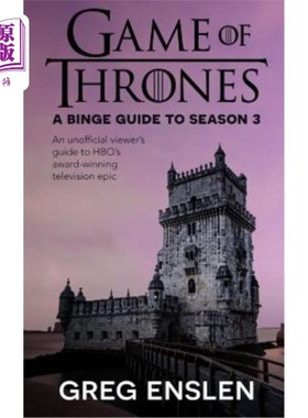 海外直订Game of Thrones: A Binge Guide to Season 3: An Unofficial Viewer's Guide to HBO' 权力的游戏：第三季的狂欢指