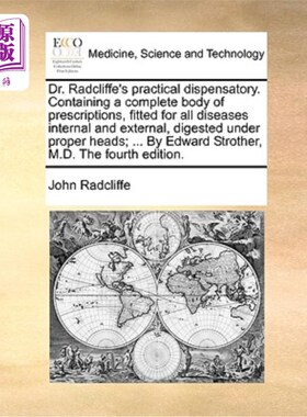 海外直订医药图书Dr. Radcliffe's Practical Dispensatory. Containing a Complete Body of Prescripti 雷德克里夫医生诊所