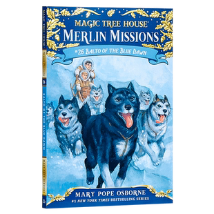 神奇树屋26 英文原版Magic Tree House Merlin Missions 26 Balto of the Blue Dawn 儿童小说小初文学阅读桥梁书【中商原版】