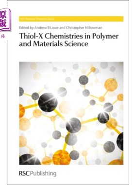 海外直订Thiol-X Chemistries in Polymer and Materials Sci... 高分子材料科学中的硫醇- x化学