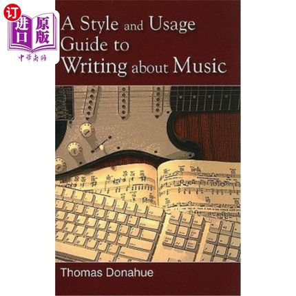 海外直订A Style and Usage Guide to Writing About Music 音乐写作风格与用法指南