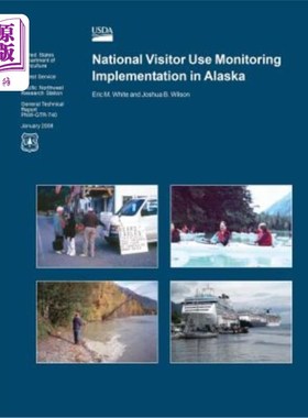 海外直订National Visitor Use Monitoring Implementation in Alaska 阿拉斯加国家游客使用监测实施