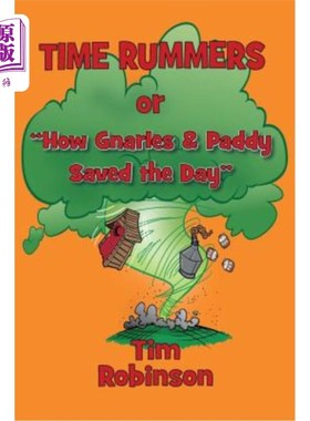 海外直订Time Rummers, or How Gnarles and Paddy Saved the Day 时间的传言，或是多纳和帕迪如何拯救了一天。