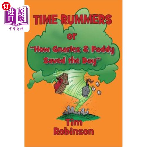 海外直订Time Rummers, or How Gnarles and Paddy Saved the Day 时间的传言，或是多纳和帕迪如何拯救了一天。