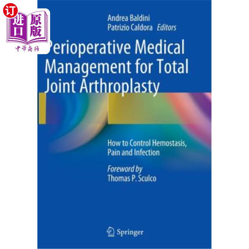 海外直订医药图书Perioperative Medical Management for Total Joint Arthroplasty: How to Control He 全关节置换术围手术