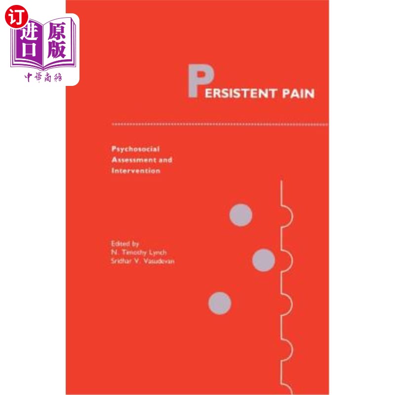 海外直订医药图书Persistent Pain: Psychosocial Assessment and Intervention 持续性疼痛：心理社会评估和干预