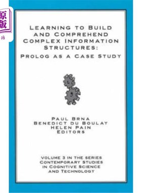 海外直订Learning to Build and Comprehend Complex Information Structures: Prolog as a Cas 学习建立和理解复杂的信息结