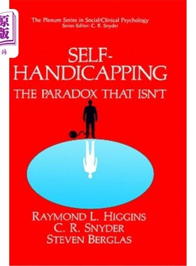 海外直订医药图书Self-Handicapping: The Paradox That Isn't 自我设限：并非如此的悖论