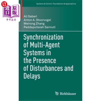 海外直订Synchronization of Multi-Agent Systems in the Presence of Disturbances and Delay 存在干扰和延迟的多智能体系