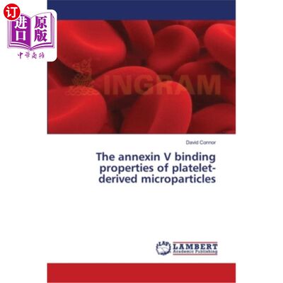 海外直订医药图书The annexin V binding properties of platelet-derived microparticles 血小板衍生微粒的膜联蛋白V结合特性