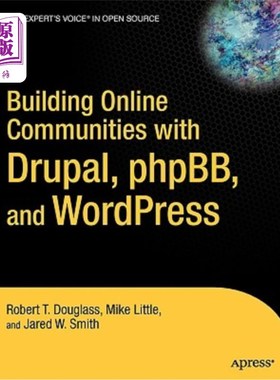 海外直订Building Online Communities with Drupal, Phpbb, and Wordpress 使用drupal、phpbb和wordpress构建在线社区
