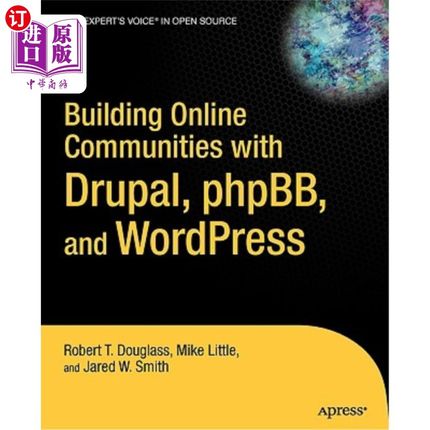 海外直订Building Online Communities with Drupal, Phpbb, and Wordpress 使用drupal、phpbb和wordpress构建在线社区