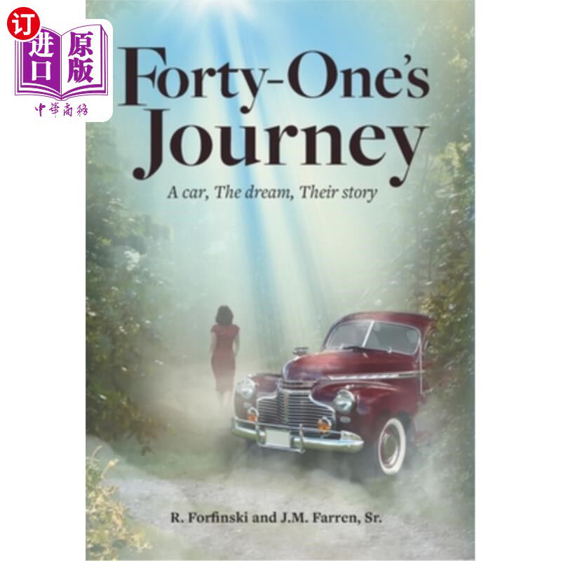 海外直订Forty-One's Journey: A car, The dream, Their story 四十一的旅程:一辆车,一个梦想,他们的故事