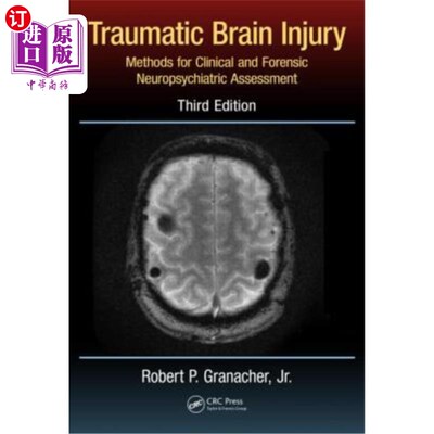 海外直订Traumatic Brain Injury: Methods for Clinical and Forensic Neuropsychiatric Asses 创伤性脑损伤：临床和法医神