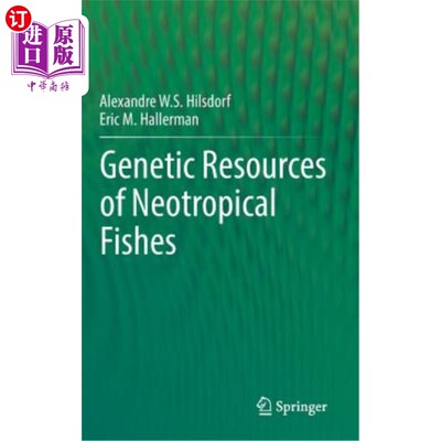 海外直订Genetic Resources of Neotropical Fishes 新热带鱼类遗传资源