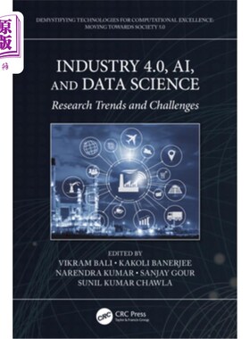 海外直订Industry 4.0, AI, and Data Science: Research Trends and Challenges 工业4.0、人工智能和数据科学:研究趋势和挑