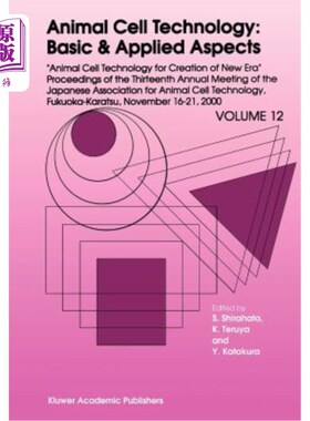 海外直订Animal Cell Technology: Basic & Applied Aspects: Proceedings of the Thirteenth A 动物细胞技术:基础与应用:第十