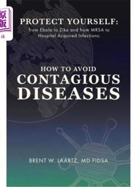 海外直订医药图书Protect Yourself: From Ebola to Zika and From MRSA to Hospital Acquired Infectio 保护自己：从埃博拉