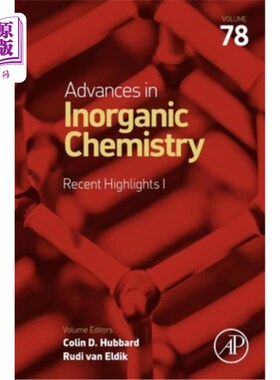 海外直订Advances in Inorganic Chemistry: Recent Highlights: Volume 78 无机化学进展：最新亮点，78