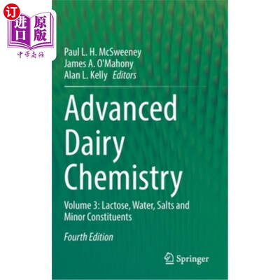 海外直订Advanced Dairy Chemistry: Volume 3: Lactose, Water, Salts and Minor Constituents 高级乳制品化学:卷3:乳糖，