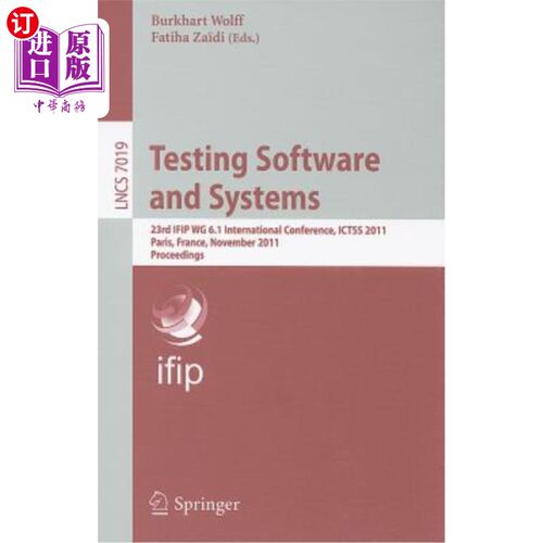 海外直订Testing Software and Systems: 23rd IFIP WG 6.1 International Conference, ICTSS 2 测试软件和系统：第23届IFI