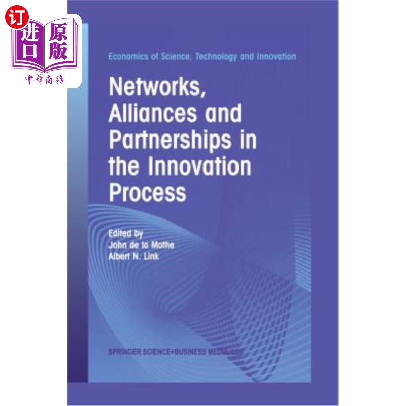 海外直订Networks, Alliances and Partnerships in the Innovation Process 创新过程中的、联盟和伙伴关系