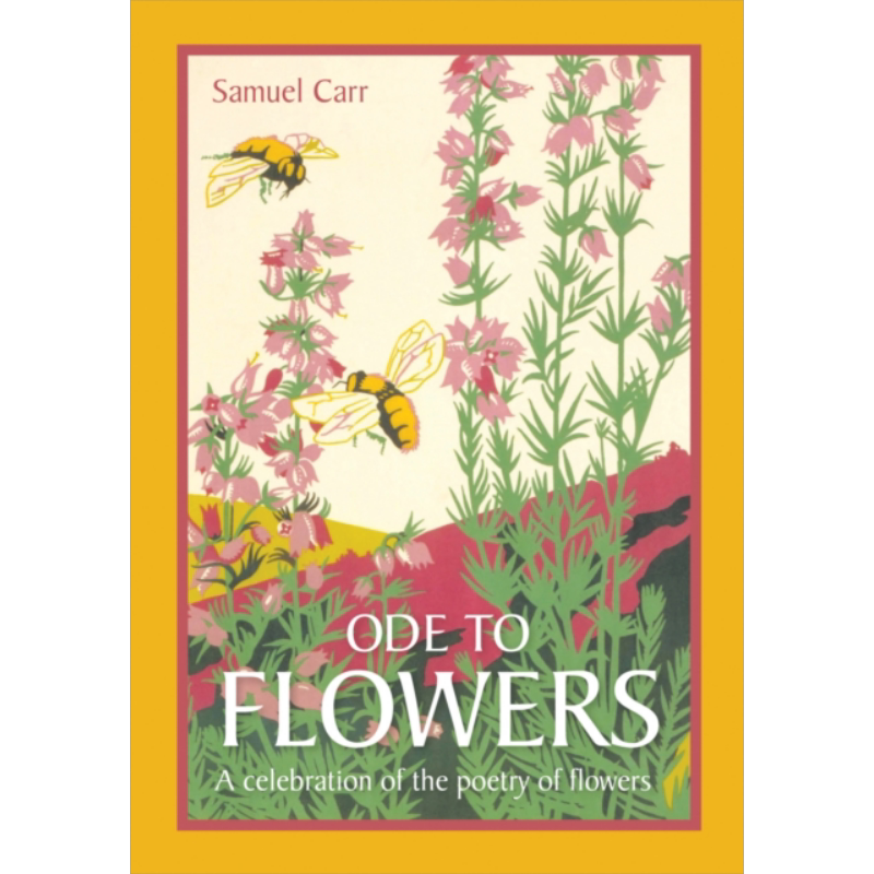 花颂 花之诗的礼赞 英文原版 Ode To Flowers Celebration of the Poetry of Flowers Samuel Carr【中商原版】