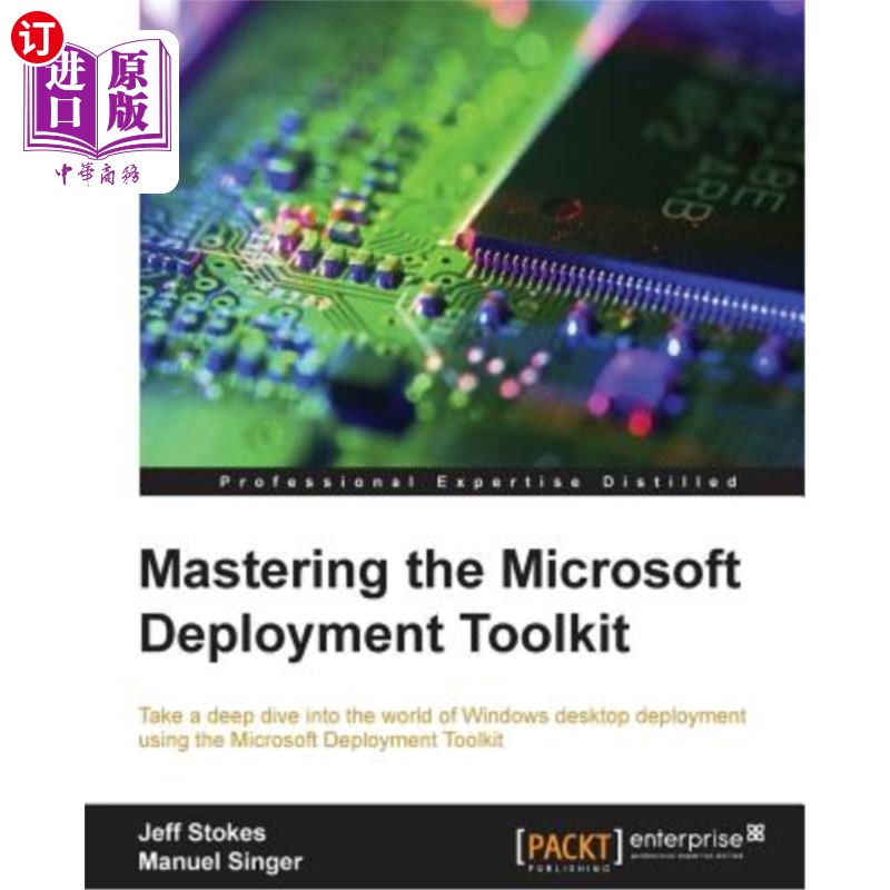 海外直订Mastering the Microsoft Deployment Toolkit 掌握Microsoft部署工具包