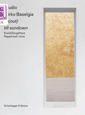 海外直订Studio Mirko Baselgia: )In(out) Till Sundown 米尔科巴塞尔吉亚工作室：）进出直到日落