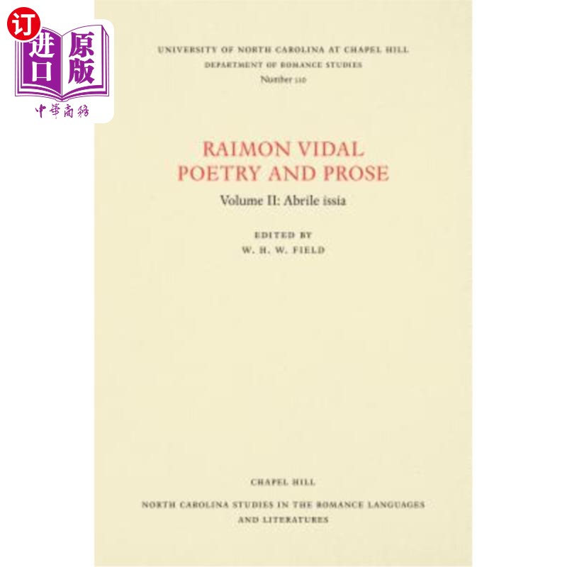 海外直订Raimon Vidal, Poetry and Prose: Volume II: Abrile Issia 莱蒙·维达尔，诗歌和散文：第二卷：阿布里埃尔·伊西娅