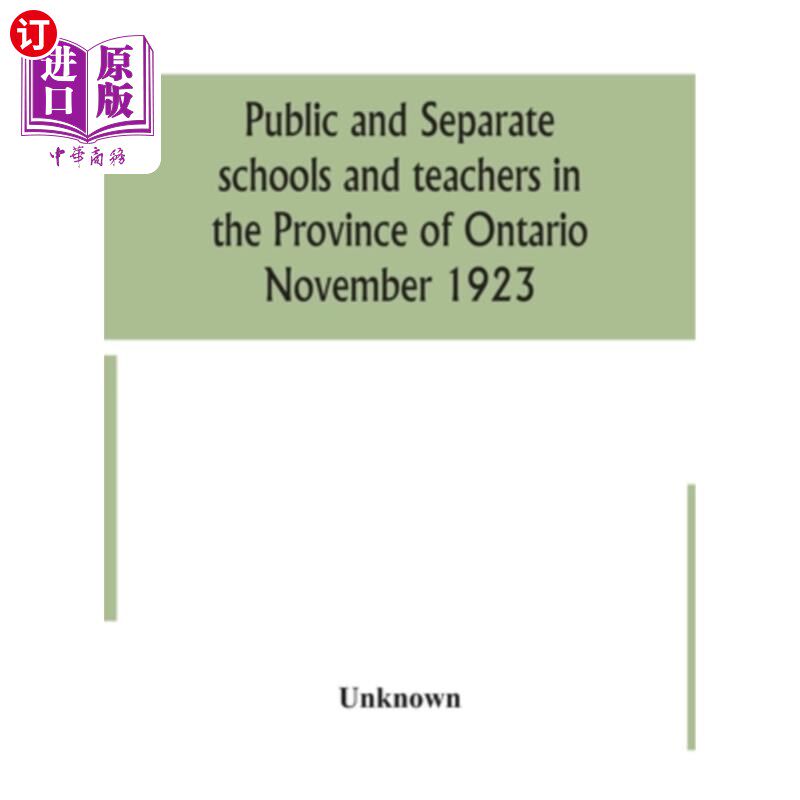 海外直订Public and separate schools and teachers in the Province of Ontario November 192 1923年11月安大