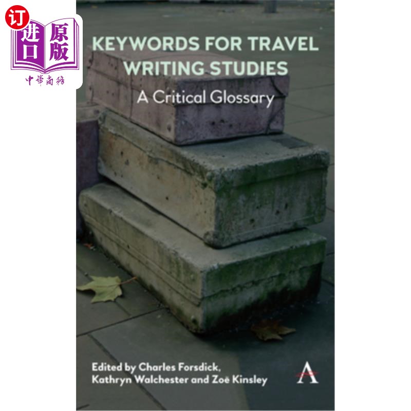 海外直订Keywords for Travel Writing Studies: A Critical Glossary 旅行写作研究的关键词:一个关键词汇
