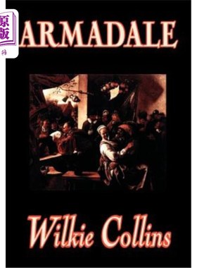海外直订Armadale by Wilkie Collins, Fiction, Classics, Suspense 威尔基·柯林斯的《犰狳》，小说，经典，悬疑