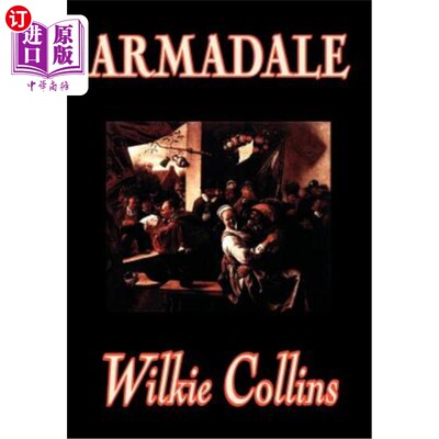 海外直订Armadale by Wilkie Collins, Fiction, Classics, Suspense 威尔基·柯林斯的《犰狳》，小说，经典，悬疑