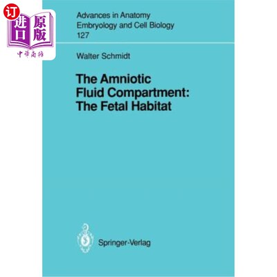 海外直订医药图书The Amniotic Fluid Compartment: The Fetal Habitat 羊水室:胎儿的栖息地