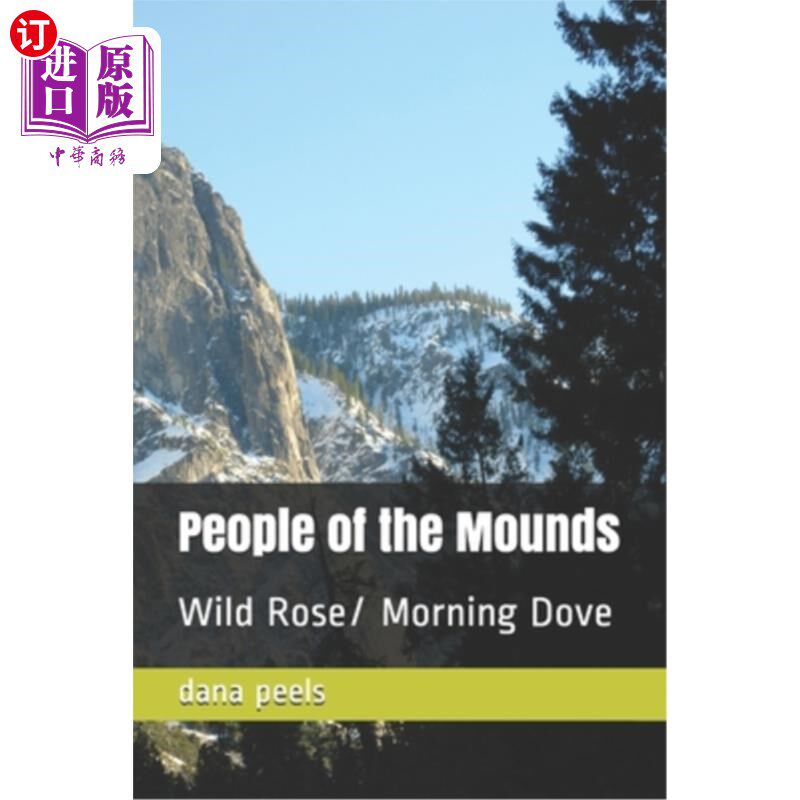 海外直订People of the Mounds: Wild Rose/ Morning Dove 土墩人:野玫瑰/晨鸽