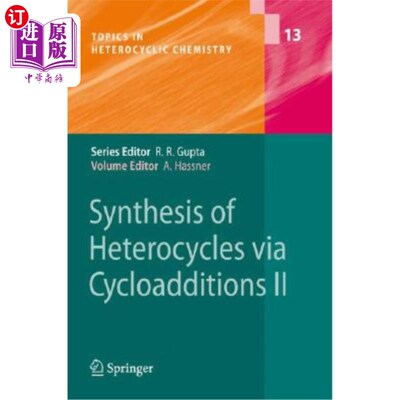 海外直订Synthesis of Heterocycles Via Cycloadditions II 环加成合成杂环化合物2
