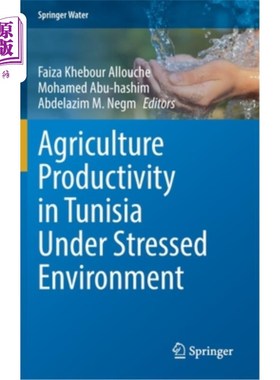 海外直订Agriculture Productivity in Tunisia Under Stressed Environment 环境压力下突尼斯的农业生产力