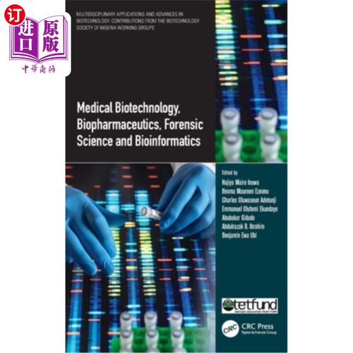 海外直订医药图书Medical Biotechnology, Biopharmaceutics, Forensic Science and Bioinformatics 医药生物技术，生物制药