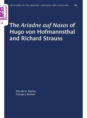 海外直订Ariadne auf Naxos of Hugo von Hofmannsthal and R... 雨果·冯·霍夫曼斯塔尔和理查德·施特劳斯的阿里阿德涅