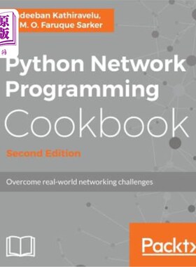海外直订Python Network Programming Cookbook - Second Edition: Practical solutions to ove Python编程
