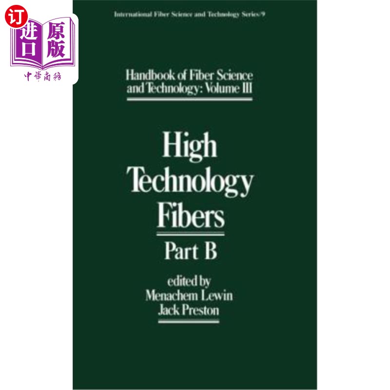 海外直订Handbook of Fiber Science and Technology Volume 2: High Technology Fibers: Part 纤维科学和技术手册第2卷:高