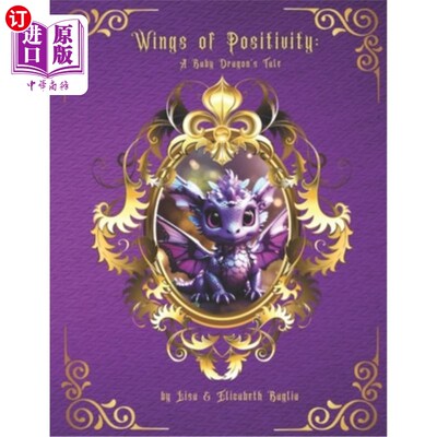 海外直订Wings of Positivity: A Baby Dragon's Tale 积极的翅膀：小龙的故事